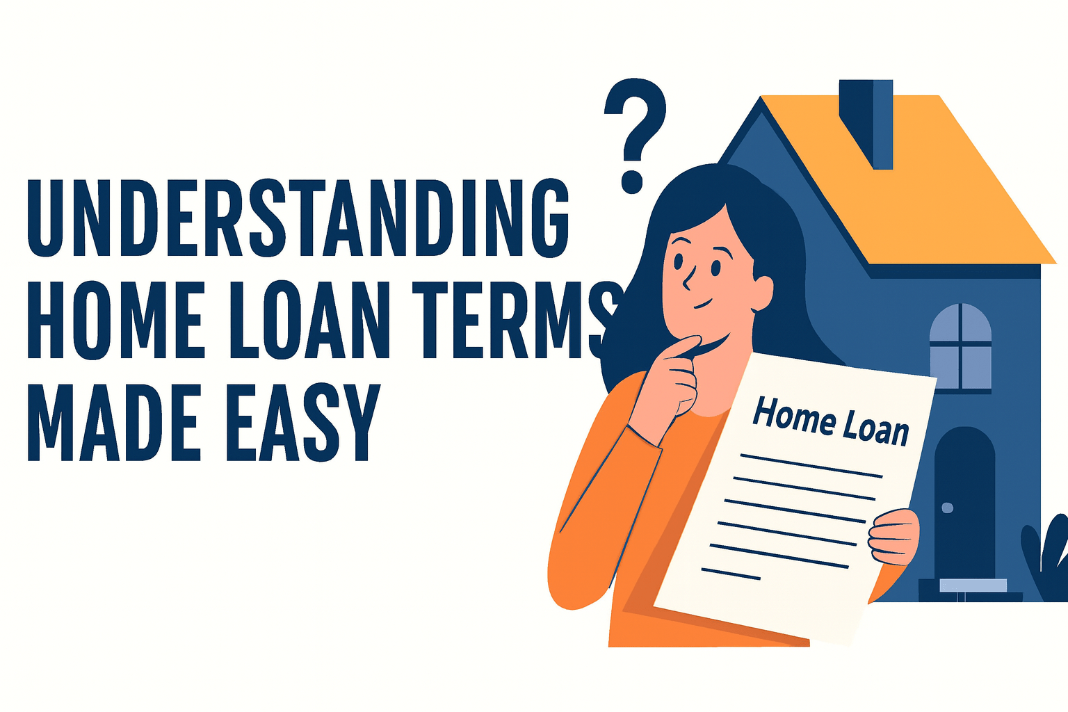 Infographic explaining key home loan terms and concepts for first-time buyers.